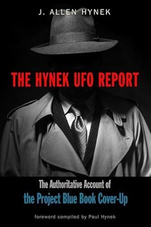 Bild des Verkufers fr The Hynek UFO Report : The Authoritative Account of the Project Blue Book Cover-Up zum Verkauf von AHA-BUCH GmbH