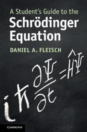 Bild des Verkufers fr A Student's Guide to the Schrodinger Equation zum Verkauf von AHA-BUCH GmbH