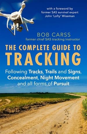 Immagine del venditore per The Complete Guide to Tracking (Third Edition) : Following tracks, trails and signs, concealment, night movement and all forms of pursuit venduto da AHA-BUCH GmbH