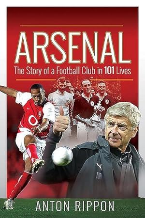 Bild des Verkufers fr Arsenal: The Story of a Football Club in 101 Lives zum Verkauf von AHA-BUCH GmbH