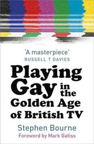 Seller image for Playing Gay in the Golden Age of British TV for sale by AHA-BUCH GmbH
