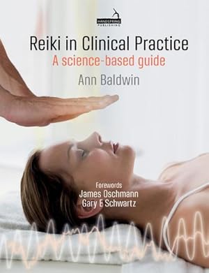 Bild des Verkufers fr Reiki in Clinical Practice : A Science-Based Guide zum Verkauf von AHA-BUCH GmbH