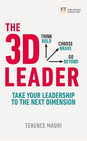Bild des Verkufers fr 3D Leader, The : Take your leadership to the next dimension zum Verkauf von AHA-BUCH GmbH