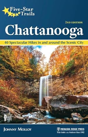 Seller image for Five-Star Trails : Chattanooga: 40 Spectacular Hikes in and Around the Scenic City for sale by AHA-BUCH GmbH