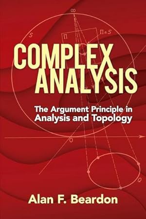 Immagine del venditore per Complex Analysis: the Argument Principle in Analysis and Topology venduto da AHA-BUCH GmbH