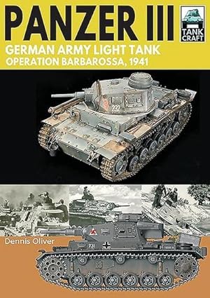 Bild des Verkufers fr Panzer III: German Army Light Tank : Operation Barbarossa 1941 zum Verkauf von AHA-BUCH GmbH