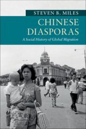 Bild des Verkufers fr Chinese Diasporas : A Social History of Global Migration zum Verkauf von AHA-BUCH GmbH