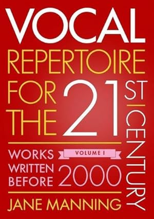 Bild des Verkufers fr Vocal Repertoire for the Twenty-First Century, Volume 1 : Works Written Before 2000 zum Verkauf von AHA-BUCH GmbH