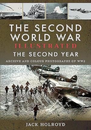 Bild des Verkufers fr The Second World War Illustrated : The Second Year - Archive and Colour Photographs of WW2 zum Verkauf von AHA-BUCH GmbH