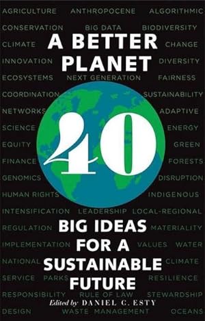 Imagen del vendedor de A Better Planet : Forty Big Ideas for a Sustainable Future a la venta por AHA-BUCH GmbH
