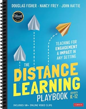 Immagine del venditore per The Distance Learning Playbook, Grades K-12 : Teaching for Engagement and Impact in Any Setting venduto da AHA-BUCH GmbH