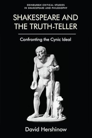 Bild des Verkufers fr Shakespeare and the Truth-Teller : Confronting the Cynic Ideal zum Verkauf von AHA-BUCH GmbH