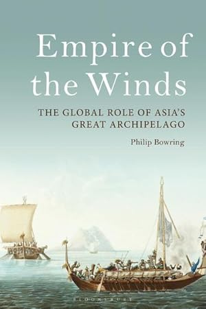 Bild des Verkufers fr Empire of the Winds : The Global Role of Asia's Great Archipelago zum Verkauf von AHA-BUCH GmbH