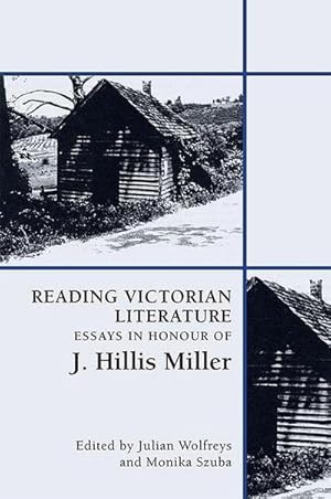 Bild des Verkufers fr Reading Victorian Literature : Essays in Honour of J. Hillis Miller zum Verkauf von AHA-BUCH GmbH