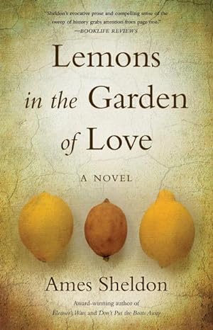 Bild des Verkufers fr Lemons In The Garden of Love : A Novel zum Verkauf von AHA-BUCH GmbH