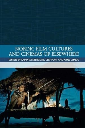 Bild des Verkufers fr Nordic Film Cultures and Cinemas of Elsewhere zum Verkauf von AHA-BUCH GmbH