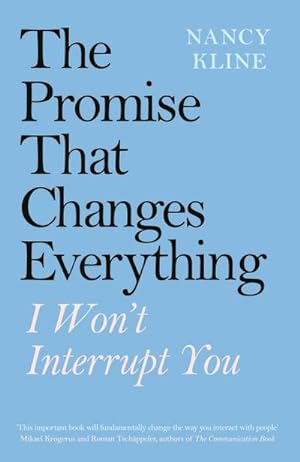 Bild des Verkufers fr The Promise That Changes Everything : I Won't Interrupt You zum Verkauf von AHA-BUCH GmbH
