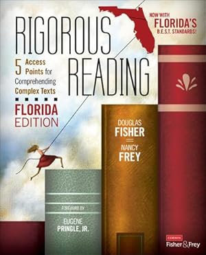 Immagine del venditore per Rigorous Reading, Florida Edition : 5 Access Points for Comprehending Complex Texts venduto da AHA-BUCH GmbH