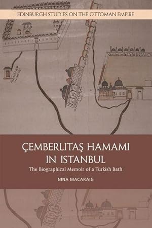 Bild des Verkufers fr Cemberlitas Hamami in Istanbul : The Biographical Memoir of a Turkish Bath zum Verkauf von AHA-BUCH GmbH