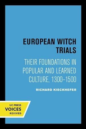 Bild des Verkufers fr European Witch Trials : Their Foundations in Popular and Learned Culture, 1300-1500 zum Verkauf von AHA-BUCH GmbH