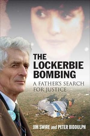 Bild des Verkufers fr The Lockerbie Bombing : A Father's Search for Justice (Soon to be a Major TV Series starring Colin Firth) zum Verkauf von AHA-BUCH GmbH