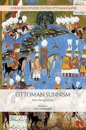 Bild des Verkufers fr Ottoman Sunnism : New Perspectives zum Verkauf von AHA-BUCH GmbH