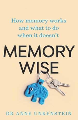 Image du vendeur pour Memory-Wise: How Memory Works and What to Do When It Doesn't mis en vente par AHA-BUCH GmbH