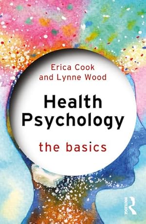 Seller image for Health Psychology : The Basics for sale by AHA-BUCH GmbH