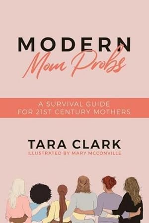 Bild des Verkufers fr Modern Mom Probs: A Survival Guide for 21st Century Mothers zum Verkauf von AHA-BUCH GmbH