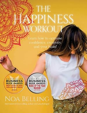 Seller image for The Happiness Workout : Learn how to optimise confidence, creativity and your brain! for sale by AHA-BUCH GmbH