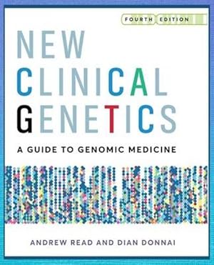 Bild des Verkufers fr New Clinical Genetics, fourth edition : A guide to genomic medicine zum Verkauf von AHA-BUCH GmbH