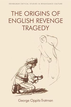 Bild des Verkufers fr The Origins of English Revenge Tragedy zum Verkauf von AHA-BUCH GmbH