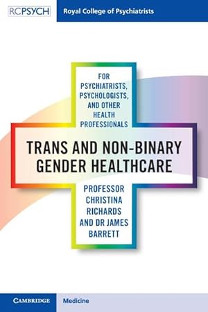 Bild des Verkufers fr Trans and Non-binary Gender Healthcare for Psychiatrists, Psychologists, and Other Health Professionals zum Verkauf von AHA-BUCH GmbH