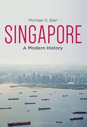 Bild des Verkufers fr Singapore : A Modern History zum Verkauf von AHA-BUCH GmbH