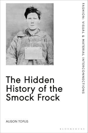 Immagine del venditore per The Hidden History of the Smock Frock venduto da AHA-BUCH GmbH