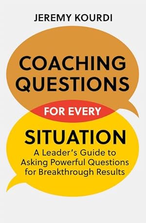 Bild des Verkufers fr Coaching Questions for Every Situation : A Leader's Guide to Asking Powerful Questions for Breakthrough Results zum Verkauf von AHA-BUCH GmbH