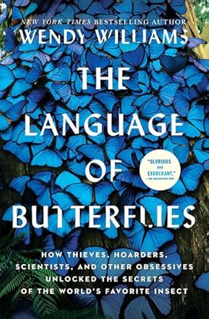 Bild des Verkufers fr The Language of Butterflies : How Thieves, Hoarders, Scientists, and Other Obsessives Unlocked the Secrets of the World's Favorite Insect zum Verkauf von AHA-BUCH GmbH