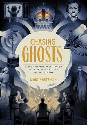 Bild des Verkufers fr Chasing Ghosts : A Tour of Our Fascination with Spirits and the Supernatural zum Verkauf von AHA-BUCH GmbH