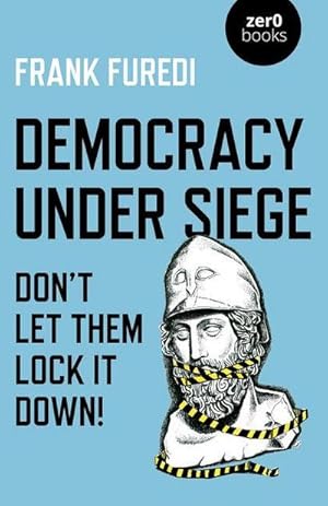 Image du vendeur pour Democracy Under Siege : Don't Let Them Lock It Down! mis en vente par AHA-BUCH GmbH