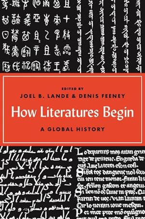 Seller image for How Literatures Begin : A Global History for sale by AHA-BUCH GmbH