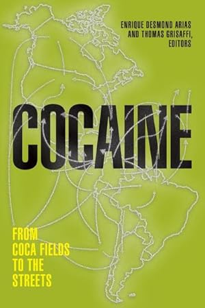 Seller image for Cocaine : From Coca Fields to the Streets for sale by AHA-BUCH GmbH
