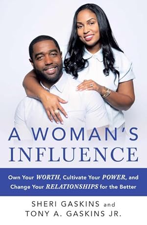 Bild des Verkufers fr A Woman's Influence : Own Your Worth, Cultivate Your Power, and Change Your Relationships for the Better zum Verkauf von AHA-BUCH GmbH