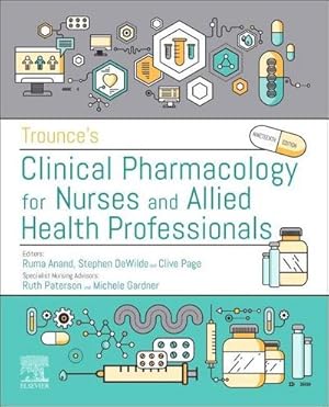 Seller image for Trounce's Clinical Pharmacology for Nurses and Allied Health Professionals for sale by AHA-BUCH GmbH