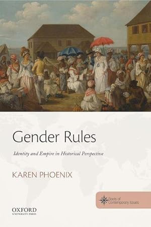 Bild des Verkufers fr Gender Rules : Identity and Empire in Historical Perspective zum Verkauf von AHA-BUCH GmbH