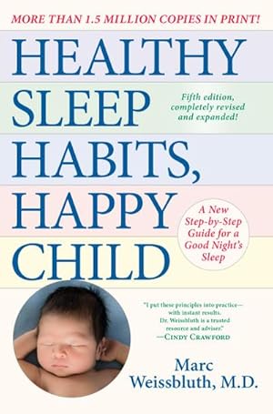 Bild des Verkufers fr Healthy Sleep Habits, Happy Child, 5th Edition: A New Step-By-Step Guide for a Good Night's Sleep zum Verkauf von AHA-BUCH GmbH