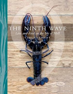 Bild des Verkufers fr The Ninth Wave : Love and Food on the Isle of Mull zum Verkauf von AHA-BUCH GmbH