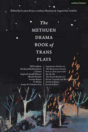 Seller image for The Methuen Drama Book of Trans Plays : Sagittarius Ponderosa; The Betterment Society; how to clean your room; She He Me; The Devils Between Us; Doctor Voynich and Her Children; Firebird Tattoo; Crooked Parts for sale by AHA-BUCH GmbH
