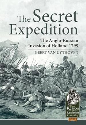 Bild des Verkufers fr The Secret Expedition : The Anglo-Russian Invasion of Holland 1799 zum Verkauf von AHA-BUCH GmbH