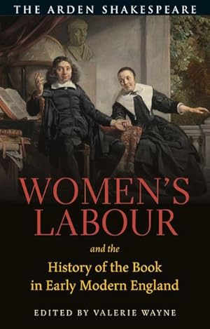 Bild des Verkufers fr Women's Labour and the History of the Book in Early Modern England zum Verkauf von AHA-BUCH GmbH