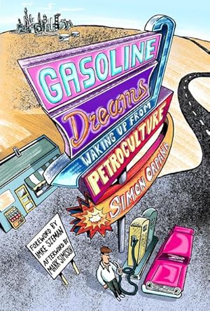 Bild des Verkufers fr Gasoline Dreams : Waking Up from Petroculture zum Verkauf von AHA-BUCH GmbH